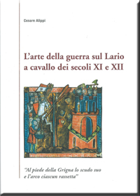 L'arte della guerra sul Lario a cavallo dei secoli XI e XII di Cesare Alippi
